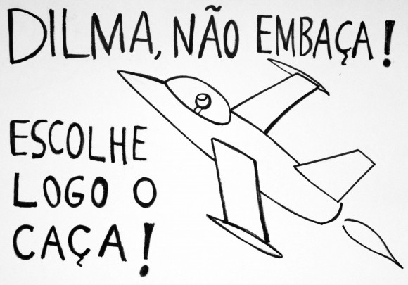 NOVO - Protesto pró - F-X2 - Dilma, não embaça escolhe logo o caça!!!